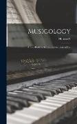 Musicology, a Text-book for Schools and for General Use