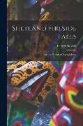 Shetland Fireside Tales, Or, the Hermit of Trosswickness