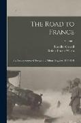 The Road to France: The Transportation of Troops and Military Supplies, 1917-1918, Volume 1