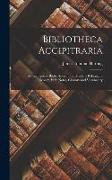 Bibliotheca Accipitraria: A Catalogue of Books Ancient and Modern Relating to Falconry, With Notes, Glossary and Vocabulary