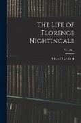 The Life of Florence Nightingale, Volume 1