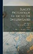 Black's Picturesque Guide to the English Lakes: Including the Geology of the District