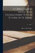 A Critical and Exegetical Commentary On the Epistle of St. James, Volume 41