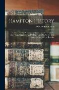 Hampton History: An Account of the Pennsylvania Hamptons in America in the Line of John Hampton, Jr., of Wrightstown, With An Appendix