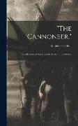 "The Cannoneer.": Recollections of Service in the Army of the Potomac