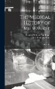 The Medical History of Milwaukee: 1834-1914