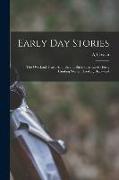 Early day Stories: The Overland Trail, Animals and Birds That Lived Here, Hunting Stories, Looking Backward