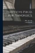 Forty-Five Pieces for Pianoforte