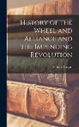 History of the Wheel and Alliance and the Impending Revolution