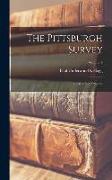 The Pittsburgh Survey, Findings in six Volumes, Volume 4