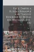 False Dmitri, a Russian Romance and Tragedy Described by British Eye-witnesses, 1604-1612