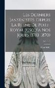 Les derniers Jansénistes, depuis la ruine de Port-Royal jusqu'a nos jours (1710-1870), Volume 3