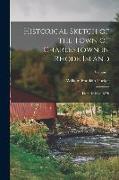 Historical Sketch of the Town of Charlestown in Rhode Island: From 1636 to 1876, Volume 1