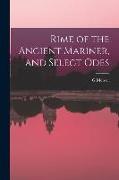 Rime of the Ancient Mariner, and Select Odes