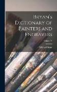 Bryan's Dictionary of Painters and Engravers, Volume IV