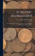 Scientific Management: A Collection of the More Significant Articles Describing the Taylor System of Management