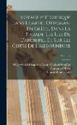 Voyage Pittoresque Dans L'empire Ottoman, En Grèce, Dans La Troade, Les Îles De L'archipel Et Sur Les Côtes De L'asie-Mineure, Volume 4