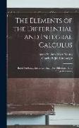 The Elements of the Differential and Integral Calculus: Based On Kurzgefasstes Lehrbuch Der Differential- Und Integralrechnung
