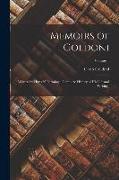Memoirs of Goldoni: Written by Himself: Forming a Complete History of His Life and Writings, Volume 1