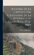 Historia De La Jurisdicción Territorial De La República De Costa Rica (1502-1880)