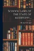 School Laws of the State of Mississippi