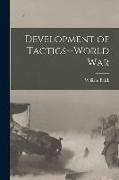 Development of Tactics--World War