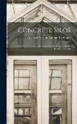 Concrete Silos: A Booklet of Practical Information for the Farmer and the Rural Contractor