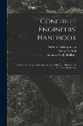 Concrete Engineers' Handbook, Data for the Design and Construction of Plain and Reinforced Concrete Structures