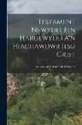 Testament Newydd, Ein Harglwydd A'n Hiachawdwr Iesu Grist