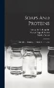 Soaps And Proteins: Their Colloid Chemistry In Theory And Practice