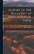 History Of The Waco Baptist Association Of Texas