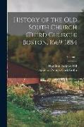 History of the Old South Church (Third Church) Boston, 1669-1884, Volume 1
