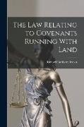 The Law Relating to Covenants Running With Land