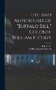 Life and Adventures of "Buffalo Bill," Colonel William F. Cody