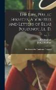 The Life, Public Services, Addresses and Letters of Elias Boudinot, Ll. D.: President of the Continental Congress, Volume 2