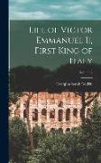 Life of Victor Emmanuel Ii, First King of Italy, Volume 2