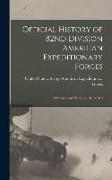 Official History of 82Nd Division American Expeditionary Forces: All American Division, 1917-1919