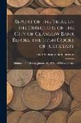 Report of the Trial of the Directors of the City of Glasgow Bank Before the High Court of Justiciary: Edinburgh, On Monday, January 20, 1879, and Foll