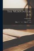 The Morning of Joy: Being a Sequel to the Night of Weeping