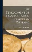 The Development of Transportation in Modern England