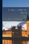 Street-Lore of Bath, A Record of Changes in the Highways and Byways of the City