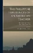 The Philippine Experiences of an American Teacher, A Narrative of Work and Travel