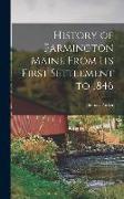 History of Farmington Maine From Its First Settlement to 1846