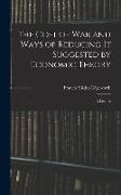 The Cost of War and Ways of Reducing it Suggested by Economic Theory, a Lecture