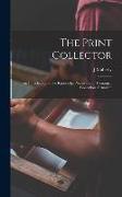 The Print Collector, an Introduction to the Knowledge Necessary for Forming a Collection of Ancient