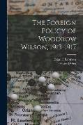 The Foreign Policy of Woodrow Wilson, 1913-1917