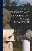 Charles Kingsley and the Christian Social Movement