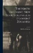 The Ninth Regiment, New York Volunteers (Hawkins' Zouaves)