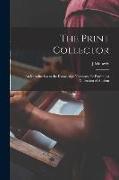 The Print Collector, an Introduction to the Knowledge Necessary for Forming a Collection of Ancient