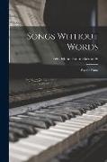 Songs Without Words: For the Piano